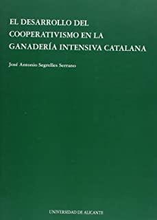 DESARROLLO DEL COOPERATIVISMO EN LA GANADERÍA INTENSIVA CATALANA, EL | 9788479081935 | SEGRELLES SERRANO, J. A.