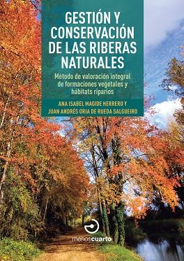 GESTIÓN Y CONSERVACIÓN DE LAS RIBERAS NATURALES | 9788419964106 | MAGIDE HERRERO, ANA ISABEL / ORIA DE RUEDA, JUAN ANDRÉS