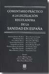 COMENTARIO PRACTICO LEGISLACION REGULADORA SANIDAD EN ESPAÑA | 9788498362541 | MONEREO PEREZ, JOSE LUIS