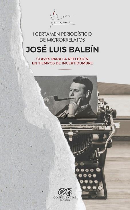 I CERTAMEN PERIODÍSTICO DE MICRORRELATOS JOSÉ LUIS BALBÍN | 9788412336696