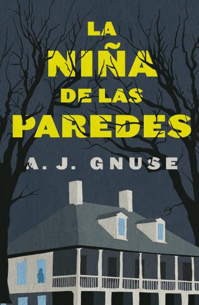 NIÑA DE LAS PAREDES, LA | 9788416517831 | GNUSE, A. J.