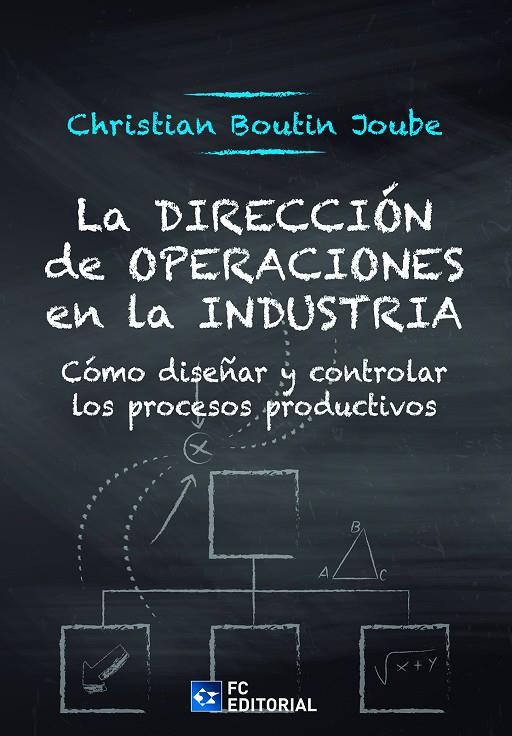 DIRECCIÓN DE OPERACIONES EN LA INDUSTRIA, LA | 9788417701628 | BOUTIN JOUBE, CHRISTIAN