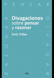 DIVAGACIONES SOBRE PENSAR Y RAZONAR | 9788433868091 | TRILLAS RUIZ, ENRIC