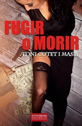 FUGIR O MORIR | 9788412403435 | COTET I MASIÀ, TONI
