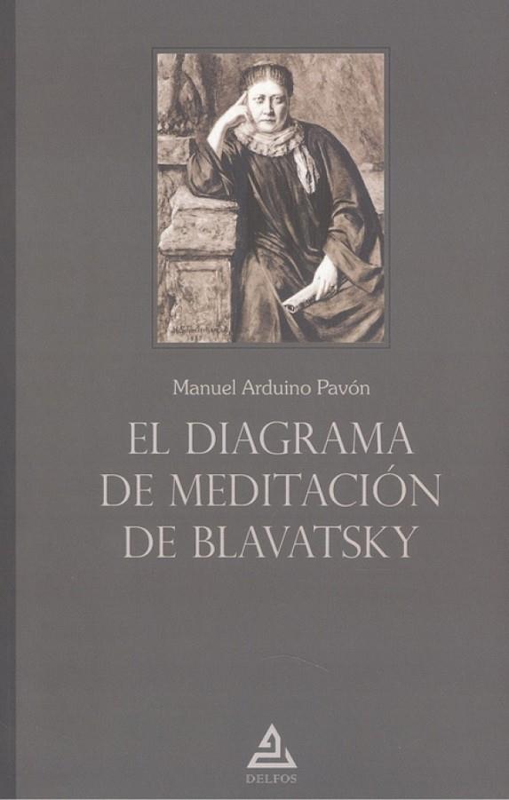 DIAGRAMA DE MEDITACION DE BLAVATSKY, EL | 9788418373183 | ARDUINO PAVON, MANUEL