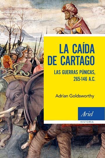 CAÍDA DE CARTAGO, LA | 9788434430792 | GOLDSWORTHY, ADRIAN