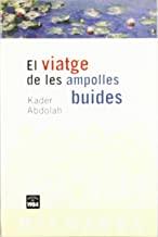 VIATGE DE LES AMPOLLES BUIDES | 9788496061163 | ABDOLAH, KADER
