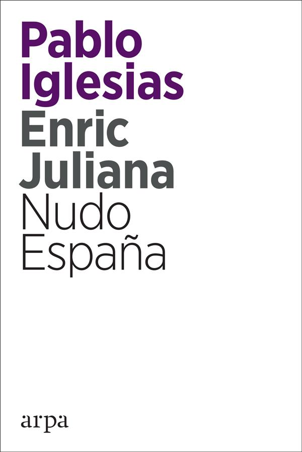 NUDO ESPAÑA | 9788416601820 | IGLESIAS, PABLO / JULIANA, ENRIC