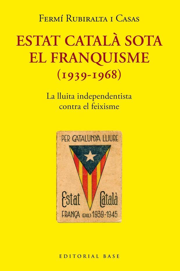 ESTAT CATALÀ SOTA EL FRANQUISME (1939-1968) | 9788418434976 | RUBIRALTA I CASAS, FERMÍ