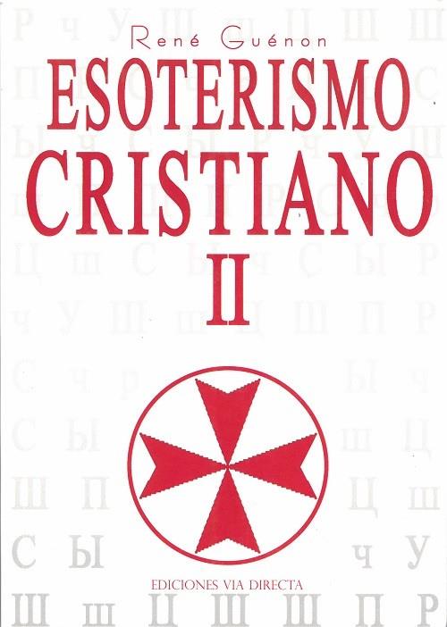 ESOTERISMO CRISTIANO II | 9788493579739 | GUÉNON, RENÉ