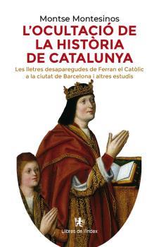 OCULTACIÓ DE LA HISTÒRIA DE CATALUNYA, L' | 9788412767667 | MONTESINOS I POCH, MONTSE