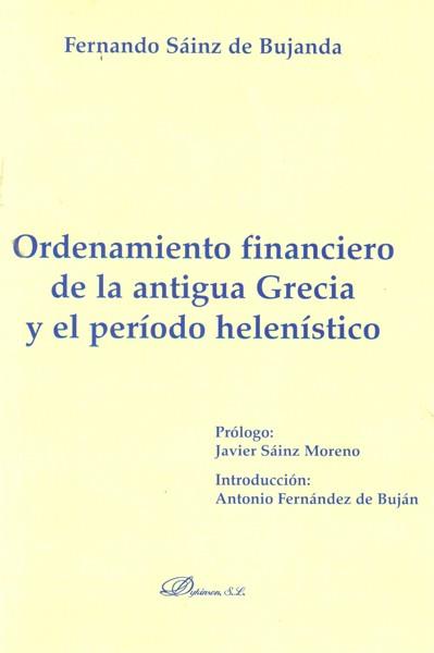 ORDENAMIENTO FINANCIERO DE LA ANTIGUA GRECIA Y EL PERÍODO HELENÍSTICO. | 9788490312865 | SÁINZ DE BUJANDA, FERNANDO