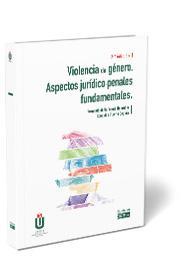 VIOLENCIA DE GENERO. ASPECTOS JURIDICO-PENALES FUNDAMENTALES | 9788445442111 | DE LA FUENTE HONRUBIA, FERNANDO / PUENTE SEGURA, L.