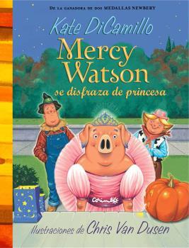 MERCY WATSON SE DISFRAZA DE PRINCESA | 9788484706373 | DICAMILLO, KATE