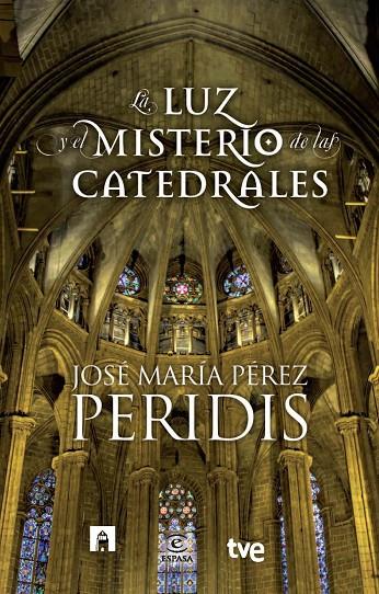 LUZ Y EL MISTERIO DE LAS CATEDRALES, LA | 9788467007831 | PERIDIS / RTVE