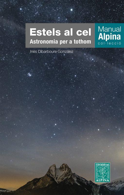 ESTELS AL CEL. ASTRONOMIA PER A TOTHOM | 9788480909532 | DIBARBOURE GONZÁLEZ, INÉS