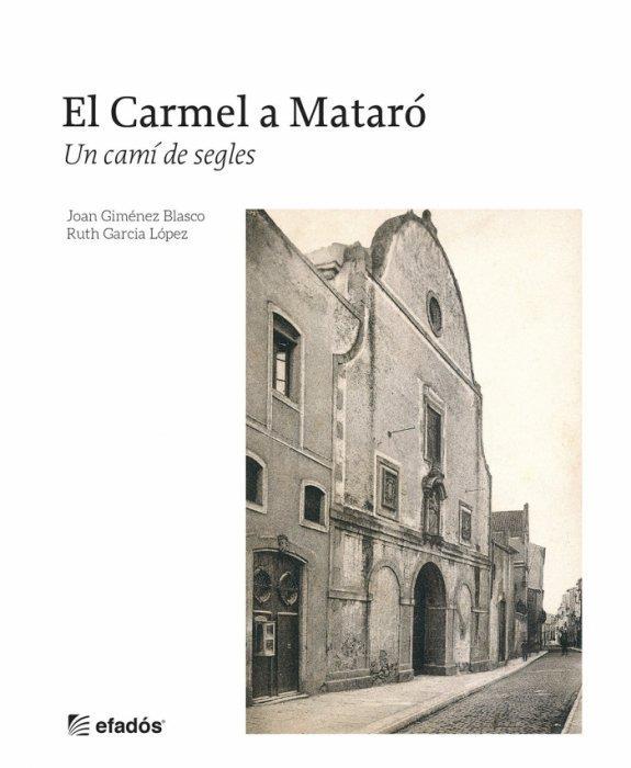 CARMEL DE MATARÓ, EL | 9788418243202 | GIMÉNEZ BLASCO, JOAN / GARCIA LÓPEZ, RUTH