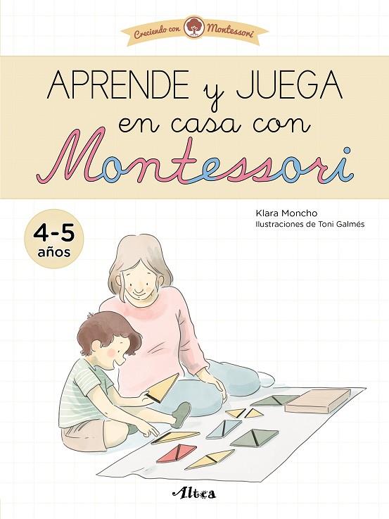APRENDE Y JUEGA EN CASA CON MONTESSORI (4-5 AÑOS). TU CUADERNO DE VACACIONES | 9788448857547 | MONCHO, KLARA