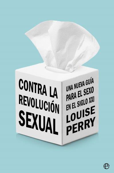 CONTRA LA REVOLUCIÓN SEXUAL | 9788413845487 | PERRY, LOUISE