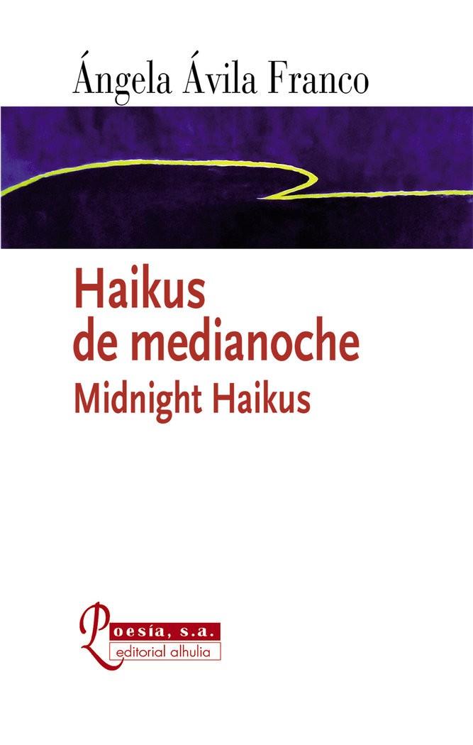 HAIKUS DE MEDIANOCHE MIDNIGHT HAIKUS | 9788412040555 | AVILA FRANCO, ANGELA