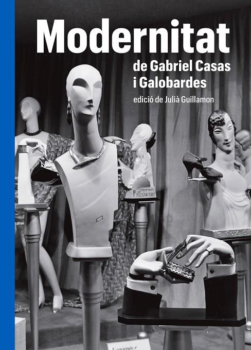 MODERNITAT DE GABRIEL CASAS I GALOBARDES | 9788419075000 | GUILLAMON, JULIÀ