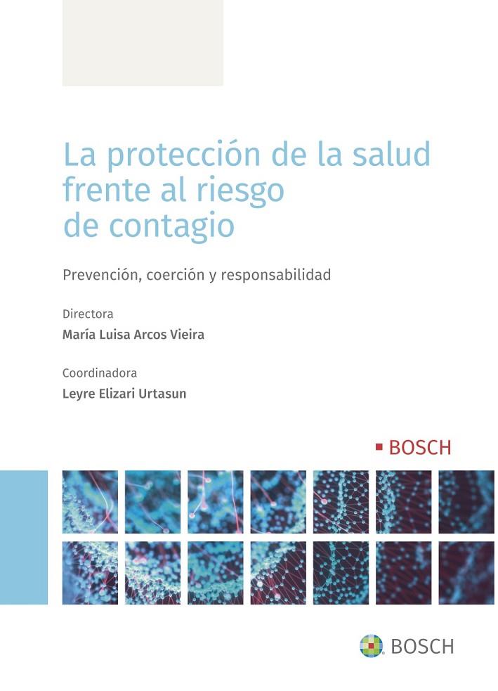 PROTECCIÓN DE LA SALUD FRENTE AL RIESGO DE CONTAGIO, LA | 9788490906156 | ARCOS VIEIRA, MARIA LUISA