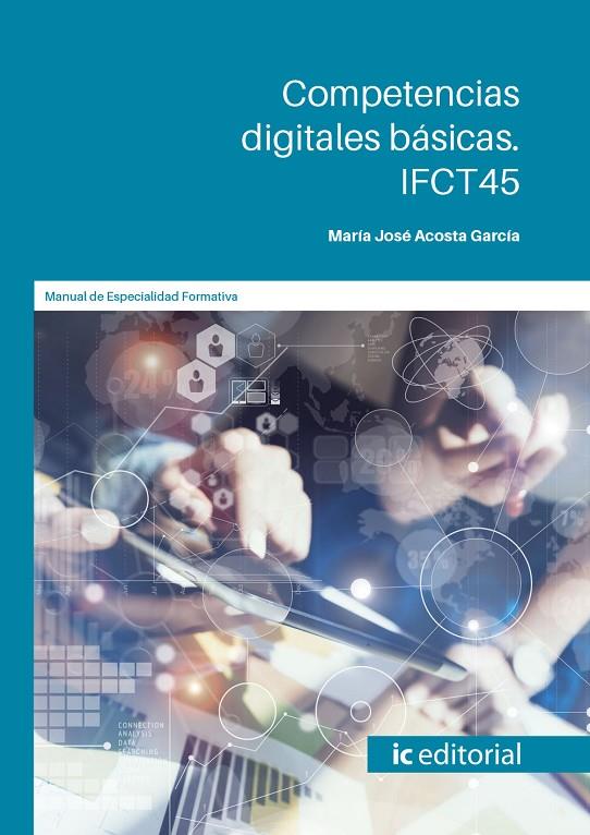 COMPETENCIAS DIGITALES BASICAS. IFCT45 | 9788411033701 | ACOSTA GARCIA, MARIA JOSÉ