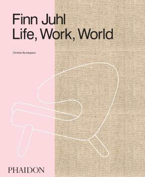 FINN JUHL LIFE WORK WORLD | 9780714878065 | BUNDEGAARD, CHRISTIAN
