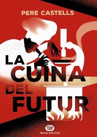 CUINA DEL FUTUR, LA | 9788491172024 | CASTELLS, PERE