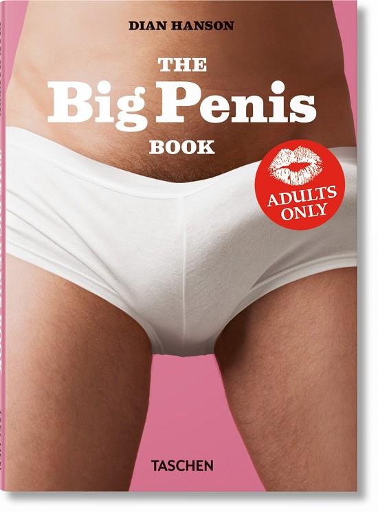BIG PENIS BOOK, THE | 9783836578912