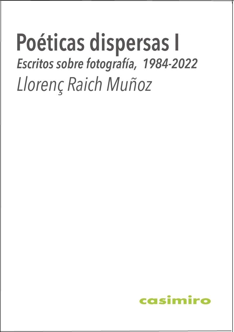 POÉTICAS DISPERSAS I | 9788419524119 | RAICH MUñOZ, LLORENÇ