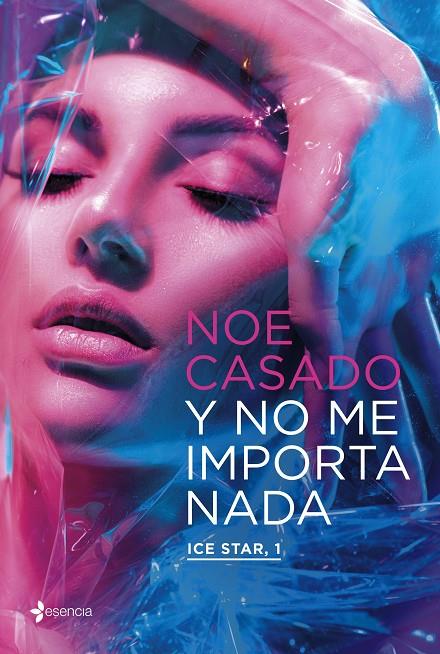 Y NO ME IMPORTA NADA (ICE STAR 1) | 9788408254836 | CASADO, NOE
