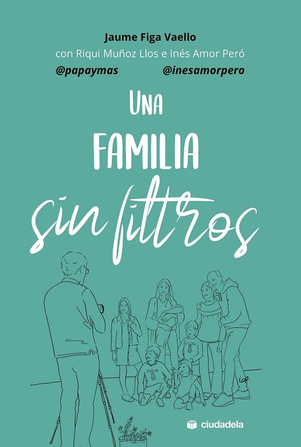 FAMILIA SIN FILTROS, UNA | 9788415436720 | FIGA VAELLO, JAUME