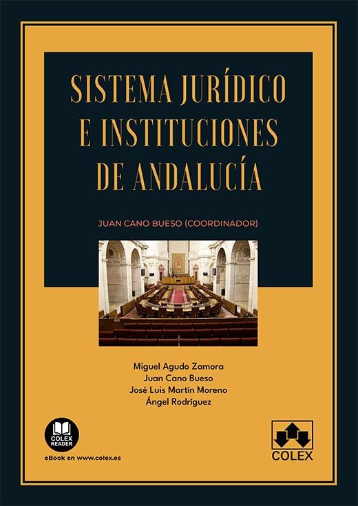 SISTEMA JURIDICO E INSTITUCIONES DE ANDALUCIA | 9788411940313 | AGUDO ZAMORA, MIGUEL / MARTIN MORENO, JOSE