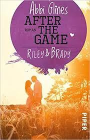 AFTER THE GAME - RILEY AND BRADY | 9783492309806 | GLINES, ABBI