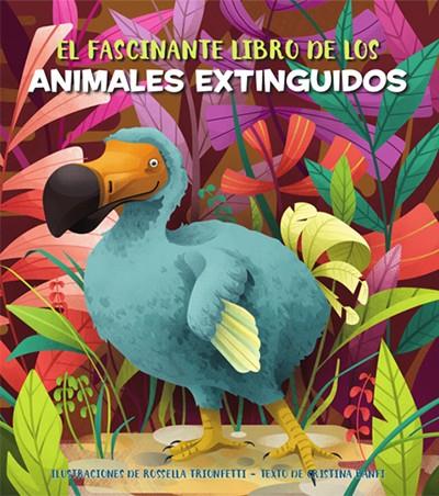 FASCINANTE LIBRO DE LOS ANIMALES EXTINGUIDOS, EL | 9788468271163 | BANFI, CRISTINA