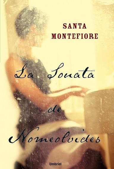 SONATA DE NOMEOLVIDES, LA | 9788495618894 | MONTEFIORE, SANTA