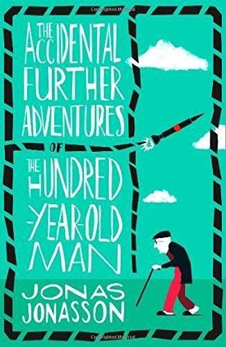 ACCIDENTAL FURTHER ADVENTURES OF THE HUNDRED-YEAR OLD MAN, THE | 9780008275570 | JONASSON, JONAS