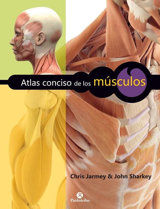 ATLAS CONCISO DE LOS MÚSCULOS | 9788499106045 | JARMEY, CHRIS
