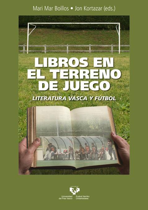 LIBROS EN EL TERRENO DE JUEGO. LITERATURA VASCA Y FUTBOL | 9788413195575