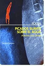 PICADOS SUAVES SOBRE EL AGUA | 9788492799121 | GINES, ANTONIO LUIS