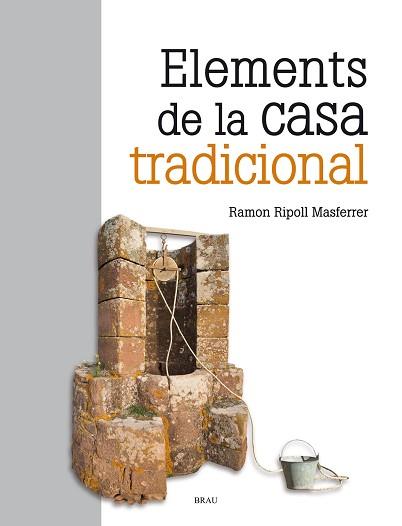 ELEMENTS DE LA CASA TRADICIONAL (2A EDICIÓ) | 9788418096136 | RIPOLL MASFERRER, RAMON