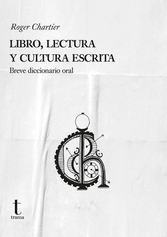 LIBRO, LECTURA Y CULTURA ESCRITA | 9788412715644 | CHARTIER, ROGER