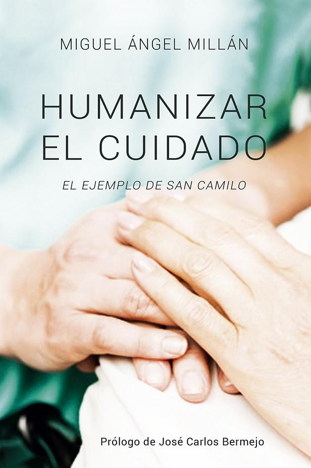 HUMANIZAR EL CUIDADO | 9788429329698 | MILLÁN, MIGUEL ÁNGEL