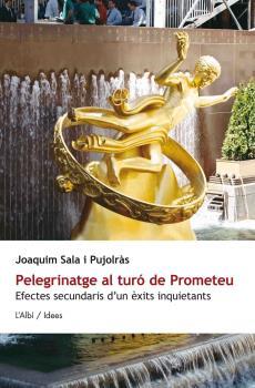 PELEGRINATGE AL TURÓ DE PROMETEU | 9788415269335 | SALA I PUJOLRÀS, JOAQUIM