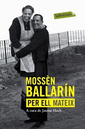 MOSSÈN BALLARÍN PER ELL MATEIX | 9788416334070 | BALLARÍN, JOSEP MARIA