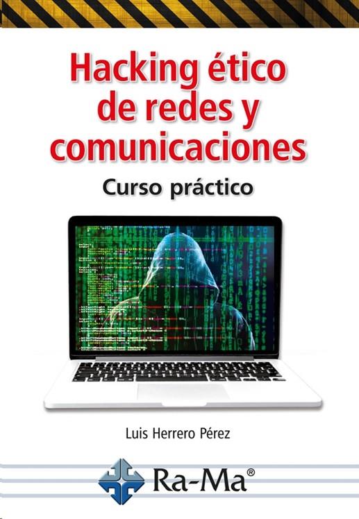 HACKING ETICO DE REDES Y COMUNICACIONES | 9788418971204 | HERRERO, LUIS