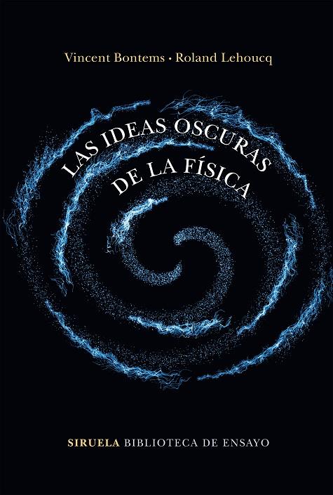 IDEAS OSCURAS DE LA FISICA, LAS | 9788417860202 | BONTEMS, VINCENT