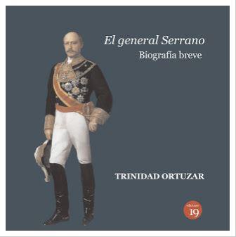 GENERAL SERRANO, EL | 9788416225903 | ORTUZAR, TRINIDAD