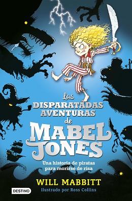 MABEL JONES 01. LAS DISPARATADAS AVENTURAS DE MABEL JONES | 9788408162872 | MABBITT, WILL